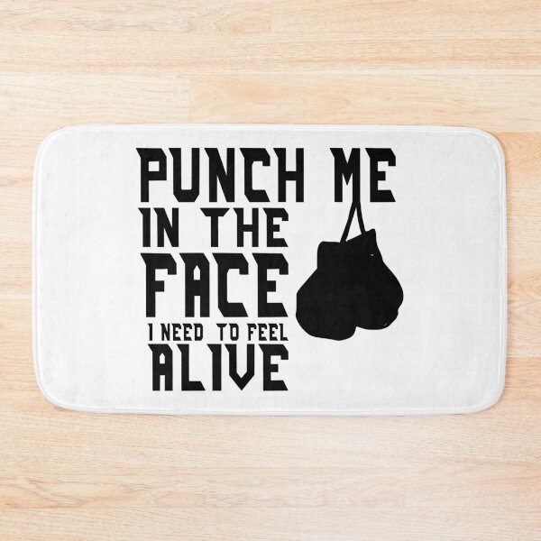 Item preview, Punch Me In The Face I Need To Feel Alive designed and sold by LarrysDesigns.