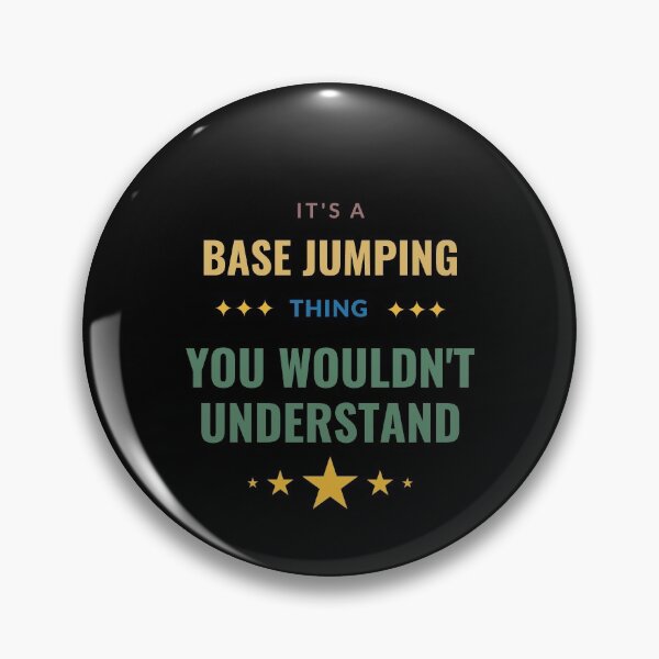 Item preview, It's a Base Jumping Thing You Wouldn't Understand designed and sold by Crafty-Mornings.