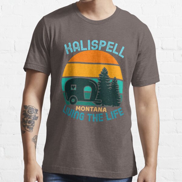 KALISPELL MONTANA , Living the Life, Vintage Camper Essential T-Shirt