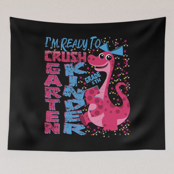 Item preview, I'm Ready To Crush Kindergarten Dinosaur Back to School Girls 5th Grade designed and sold by YAHIA-14.