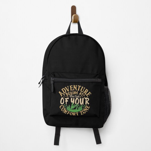 Adventure begins at the end of your comfort zone Backpack