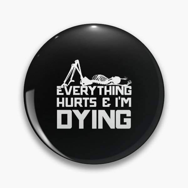 Item preview, Skeleton Everything Hurts And I'M Dying designed and sold by Balll130.