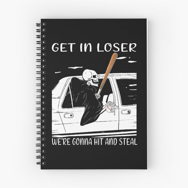 Item preview, Skeleton Get In Loser We'Re Gonna Hit And Steal designed and sold by Balll130.