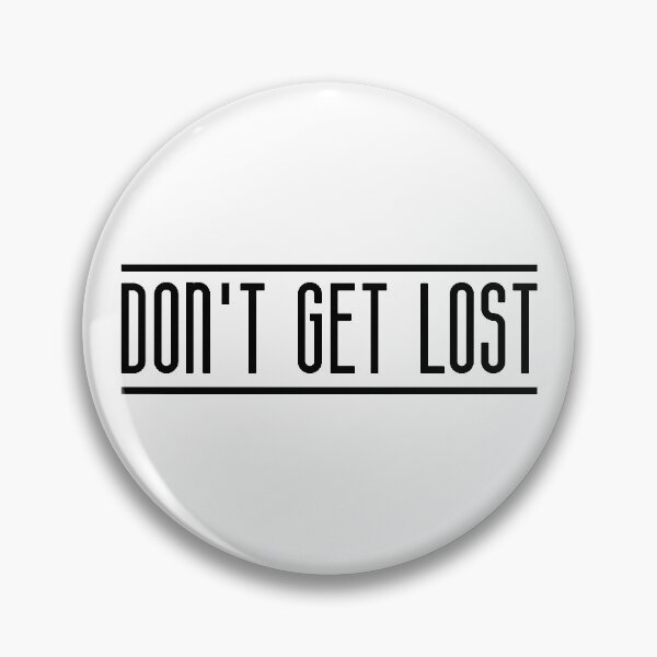 Item preview, Don't Get Lost (Black) designed and sold by FilipeFerreira.