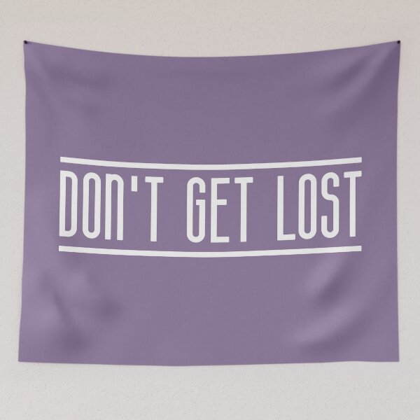 Item preview, Don't Get Lost (Purple BG) designed and sold by FilipeFerreira.