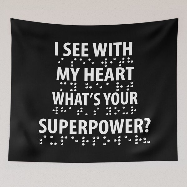 Item preview, I See With My Heart, Whats Your Superpower designed and sold by TravelScientist.