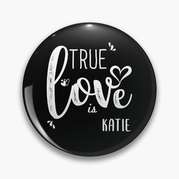 Item preview, Katie Name, True Love Katie Valentine's Day Gift designed and sold by NamesZone.