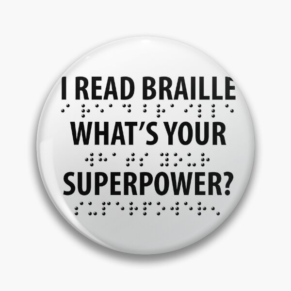 Item preview, I Read Braille Whats Your Superpower designed and sold by TravelScientist.
