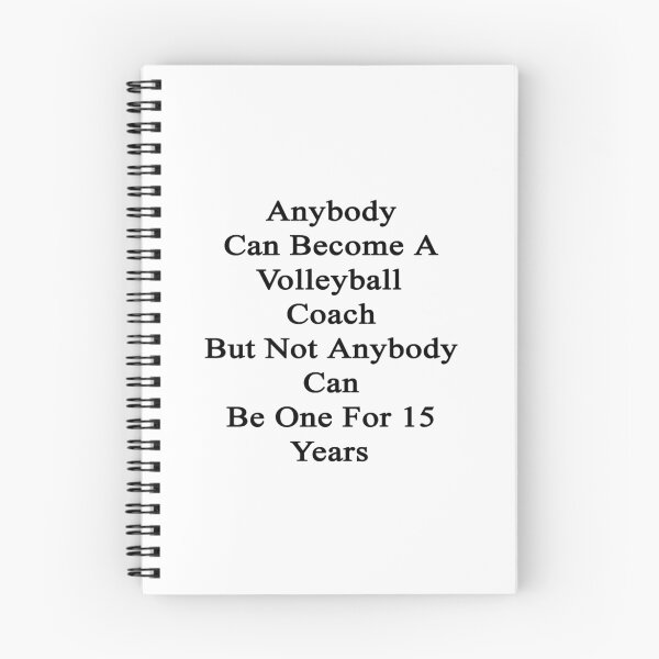 Item preview, Anybody Can Become A Volleyball Coach But Not Anybody Can Be One For 15 Years designed and sold by supernova23.
