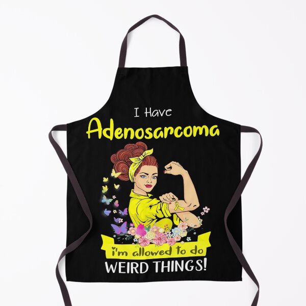 Item preview, I Have Adenosarcoma I'm Allowed To Do Weird Things designed and sold by largellie.