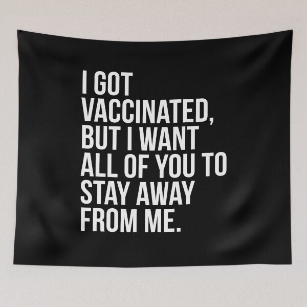 Item preview, I got vaccinated, but I want all of you to stay away from me. designed and sold by PGPshop.