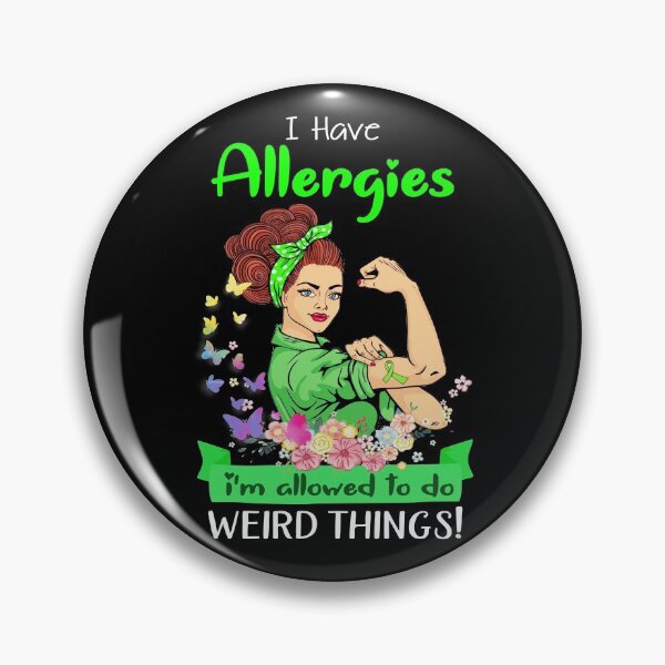 Item preview, I Have Allergies I'm Allowed To Do Weird Things designed and sold by largellie.