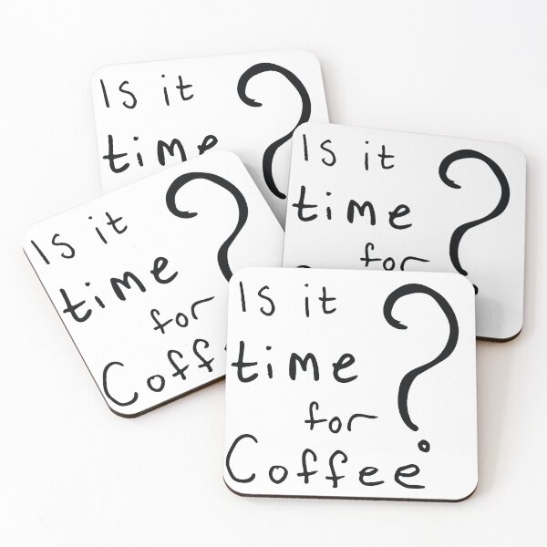 Item preview, Is it time for coffee? designed and sold by Shendz.