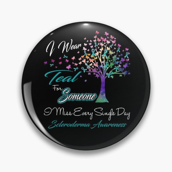 Item preview, I Wear Teal For Someone I Miss Scleroderma Awareness designed and sold by Gillosina.