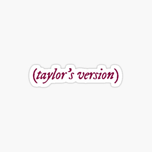 taylor's version - maroon Sticker