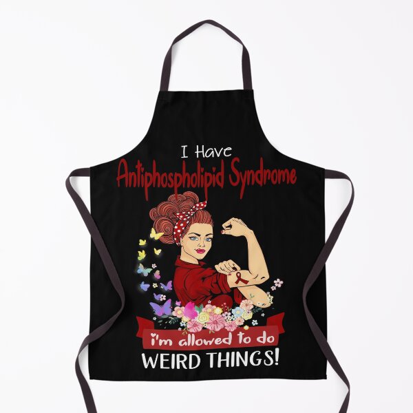 Item preview, I Have Antiphospholipid Syndrome I'm Allowed To Do Weird Things designed and sold by largellie.