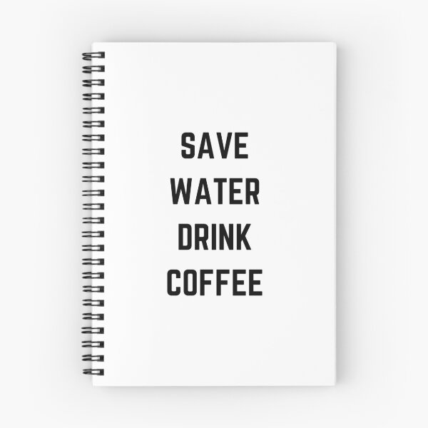 Item preview, Save Water Drink Coffee Design designed and sold by SinghJrDesign.