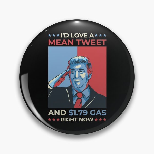 Item preview, I'd Love A Mean Tweet and 1.79 Gas Right now designed and sold by RedQuality.