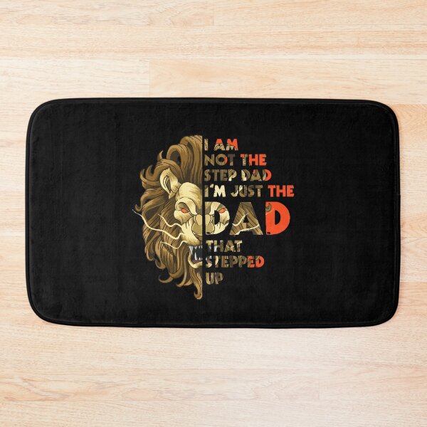 Item preview, I Am Not The Step-dad I Am The Dad That Stepped Up designed and sold by Dressed For  Duty.