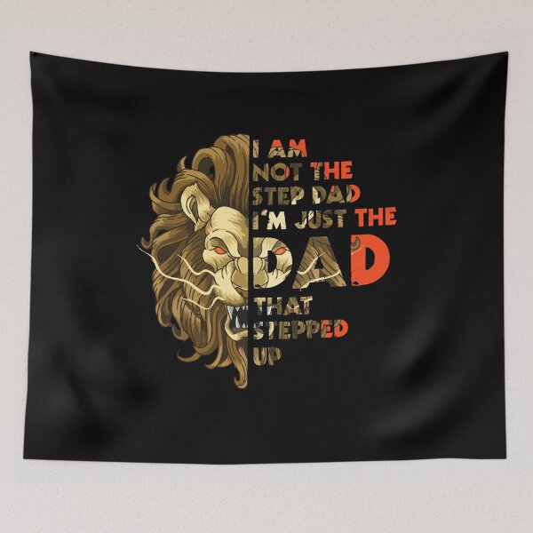 Item preview, I Am Not The Step-dad I Am The Dad That Stepped Up designed and sold by Dressed For  Duty.