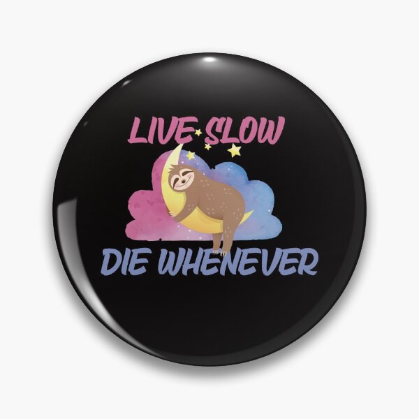 Item preview, live slow die whenever designed and sold by ADAMYASS.