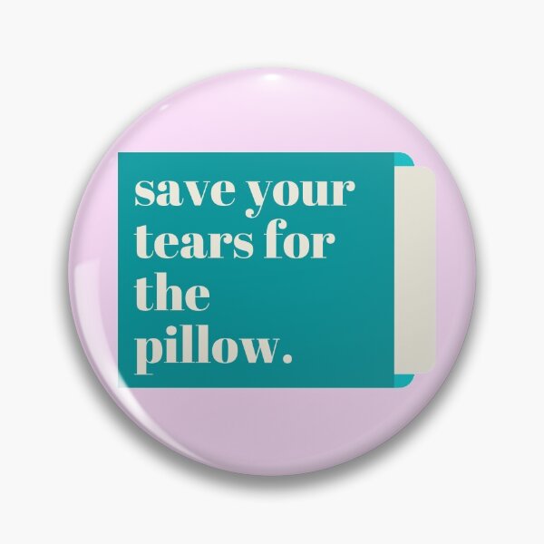 Item preview, Dance Moms Save Your Tears For The Pillow designed and sold by sassy-optimist.