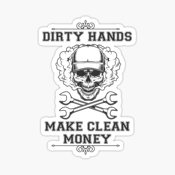 Dirty Hands Clean Money Mechanic Decal Sticker Skull Wrench Diesel Auto