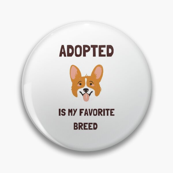 Item preview, Adopted is My Favorite Breed designed and sold by HDTees4U.