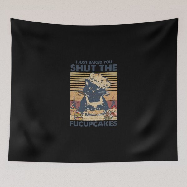 Item preview, I Just Baked You Some Shut The Fucupcakes Cat Lover Vintage designed and sold by soapeselvi.