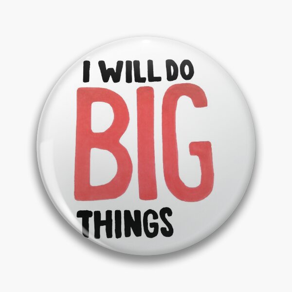Item preview, I Will Do BIG Things designed and sold by Madison Daly Art.