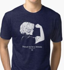 Proud To Be A Woman Tri-blend T-Shirt