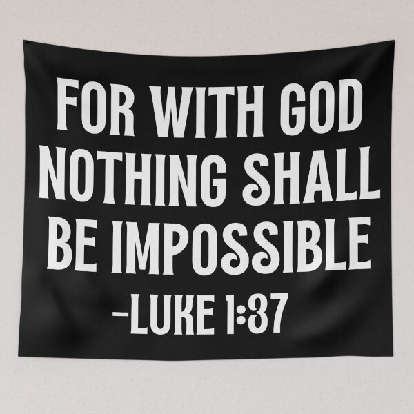 Item preview, For With God Nothing Shall Be Impossible designed and sold by Prayingwarrior.