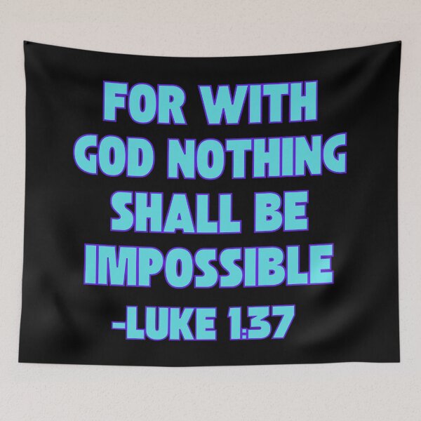 Item preview, For With God Nothing Shall Be Impossible designed and sold by Prayingwarrior.