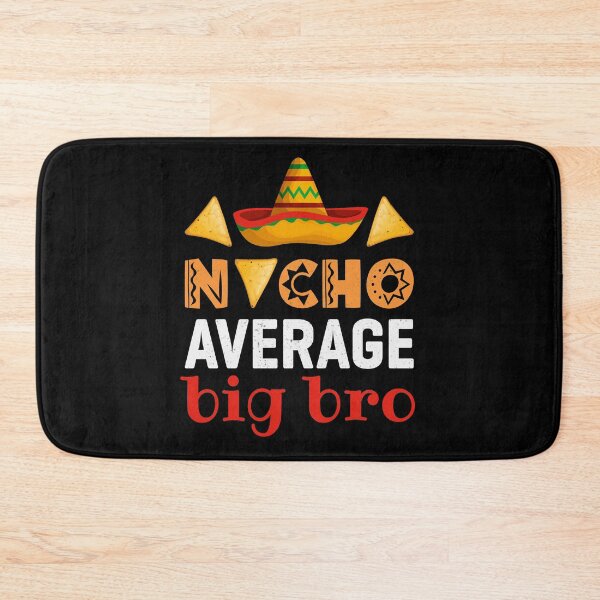 Item preview, Nacho Average Big Bro Mexican Food Lover Brother designed and sold by JapanBubble.