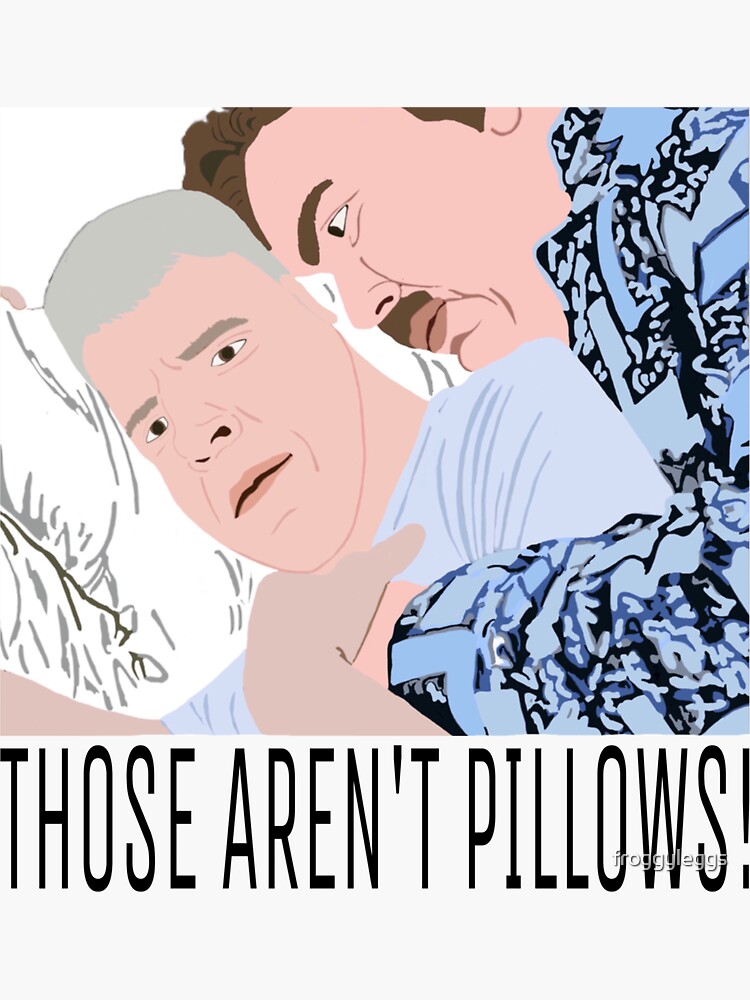 "Those aren’t pillows!" Sticker for Sale by froggyleggs Redbubble