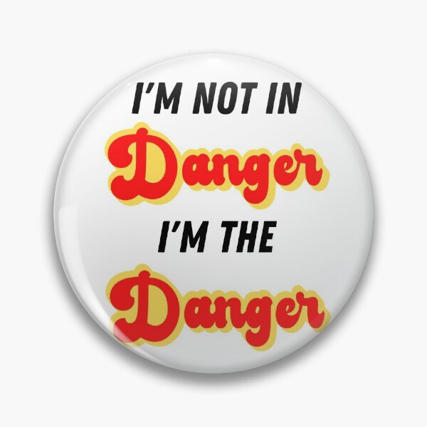 Item preview,  I'm Not In Danger I'm The Danger, I'm Not In Danger  designed and sold by GulQari.