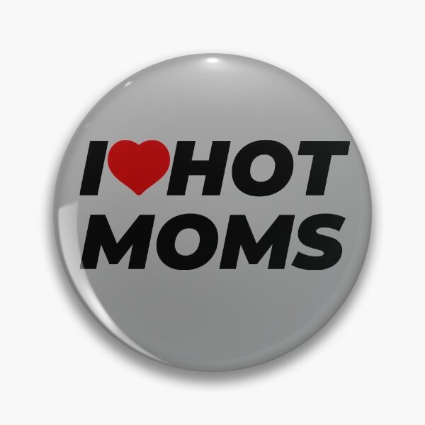 Item preview, I love hot moms designed and sold by madushansahan.