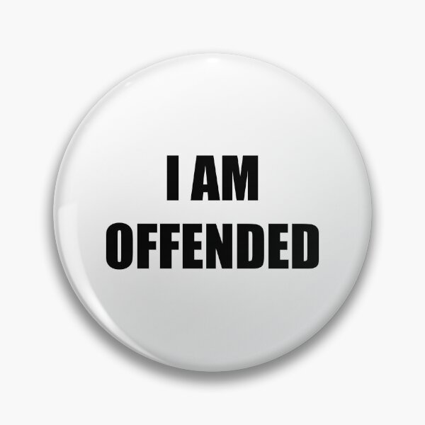 Item preview, I Am Offended (black text) designed and sold by AMangoTees.