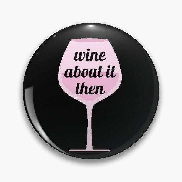 Item preview, Wine About It Then - Cute Wine Pun designed and sold by sassy-optimist.