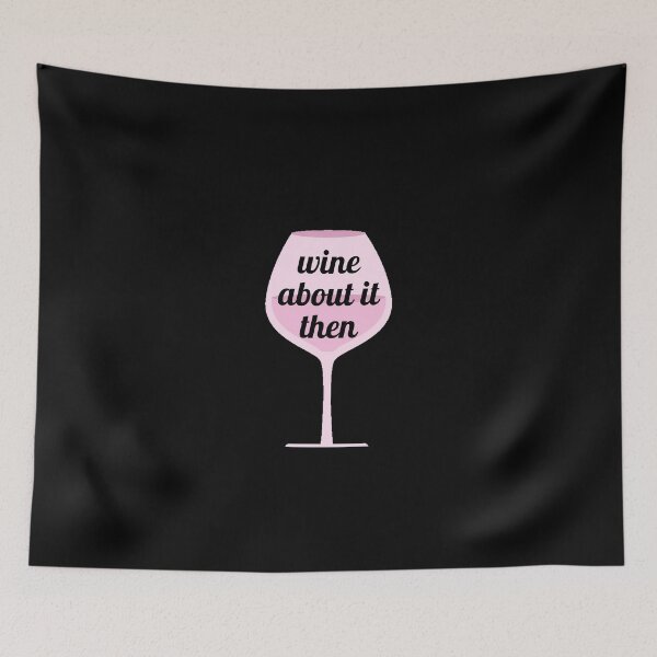 Item preview, Wine About It Then - Cute Wine Pun designed and sold by sassy-optimist.