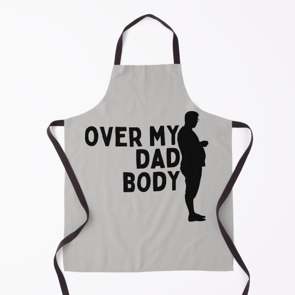 Item preview, Over My Dad Body designed and sold by Daluyong.