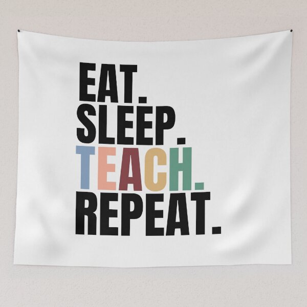 Item preview, Eat Sleep Teach Repeat designed and sold by Xpressnme.