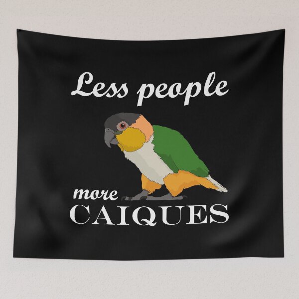 Item preview, Less People Parrot Lover White-Bellied Caique product designed and sold by jakehughes2015.