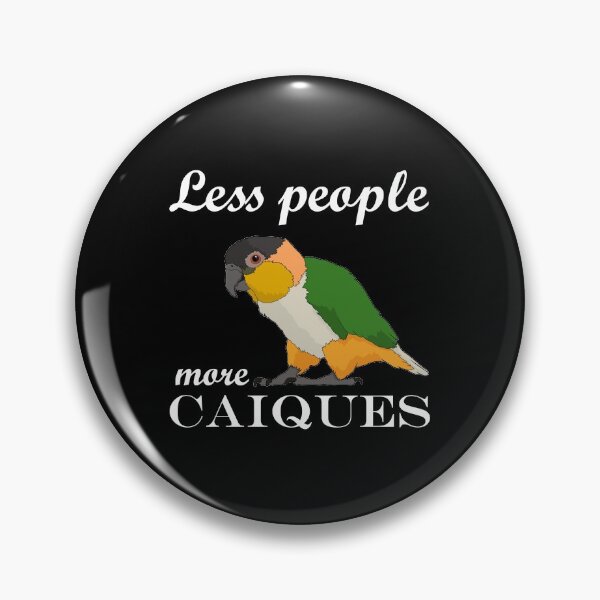 Item preview, Less People Parrot Lover White-Bellied Caique product designed and sold by jakehughes2015.