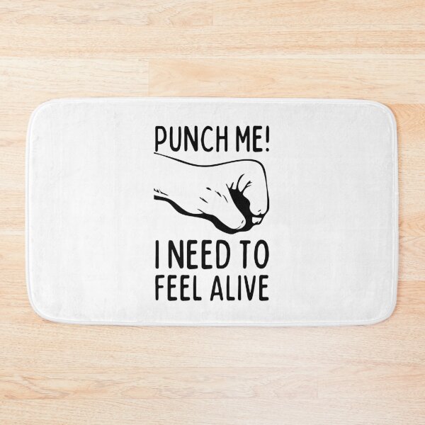 Item preview, Punch Me I Need to Feel Alive designed and sold by SweetAndSpice.