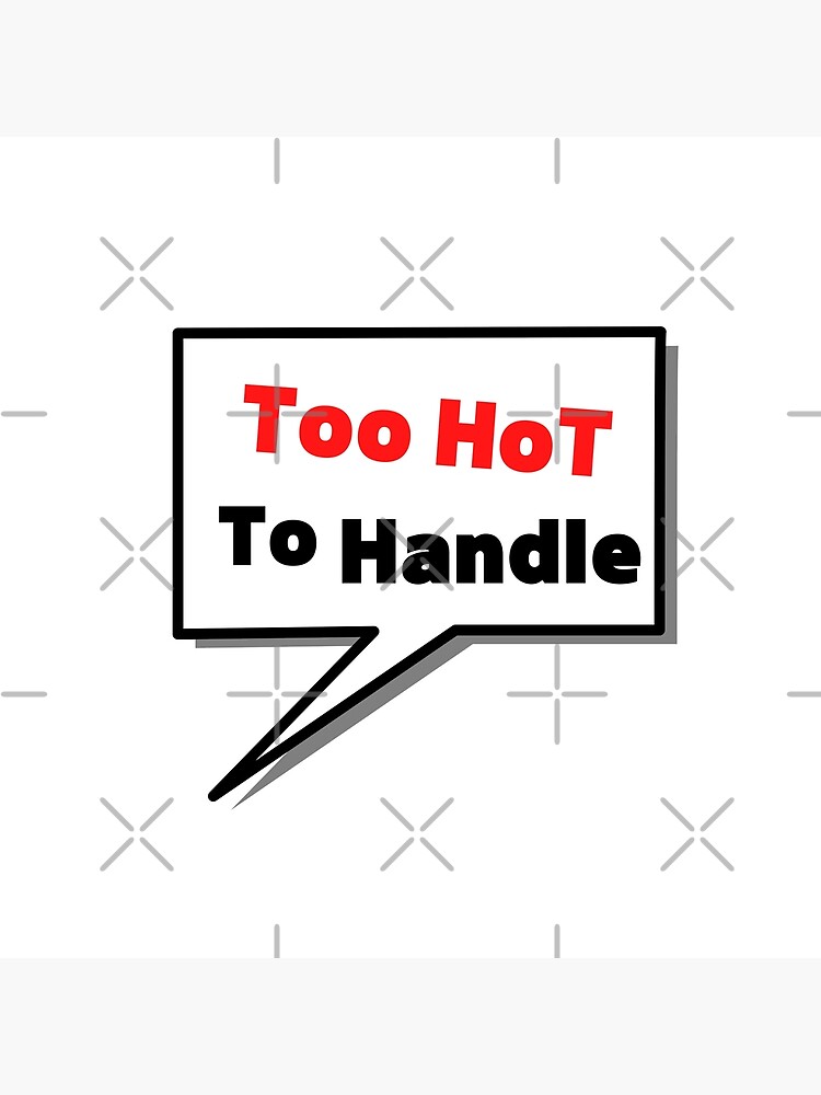 too-hot-to-handle-poster-by-emptysky1201-redbubble