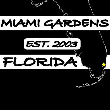 Artwork thumbnail, MIAMI GARDENS, FLORIDA EST. 2003 by Mbranco