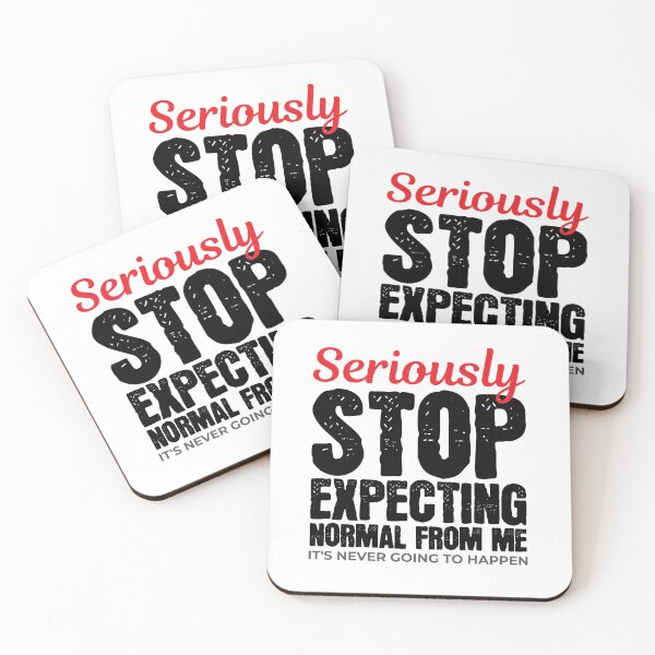 Item preview, Stop Expecting Normal From Me Never Going to Happen designed and sold by Maria Garcia.