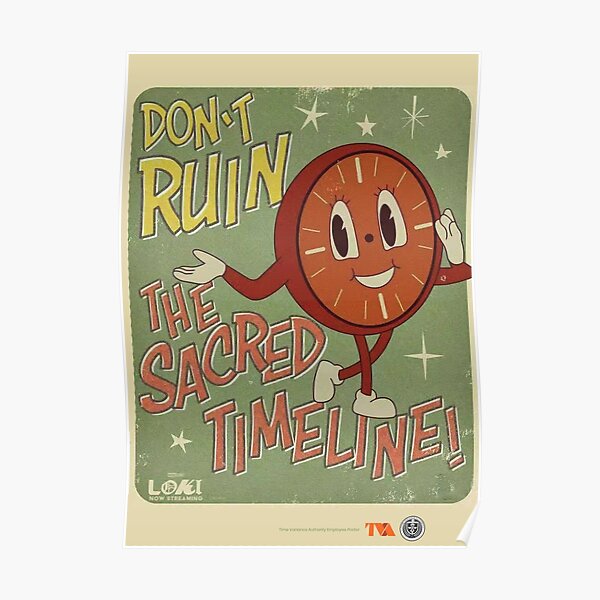 TVA miss minutes Don't ruin the sacred timeline Poster