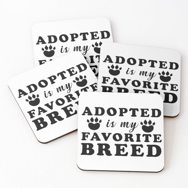 Item preview, Adopted Is My Favorite Breed  designed and sold by Saharan12.
